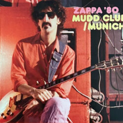 New Zappa Mudd Club /Munich 3-CD Set Delivers Rich Les Paul-Driven Rock Crunch Throughout Overlooked 1980 Tour Recordings